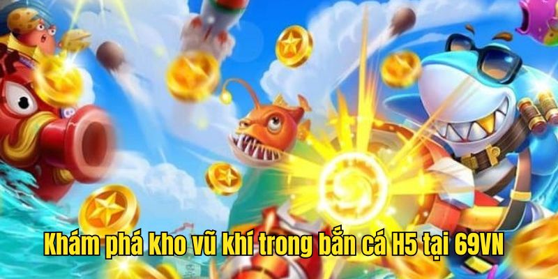 Những vật phẩm siêu hữu ích tại bắn cá H5